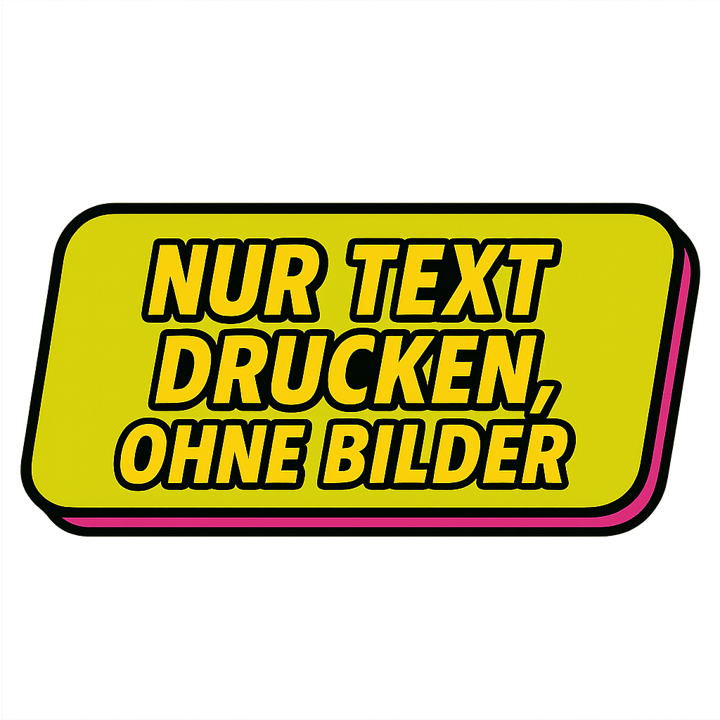 Nur Text drucken – ohne Bilder